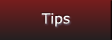Tips